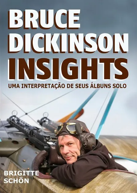 BRUCE DICKINSON - INSIGHTS: UMA INTERPRETAÇÃO DE SEUS ÁLBUNS SOLO
