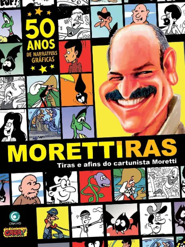 MORETTIRAS ? TIRAS E AFINS DO CARTUNISTA MORETTI