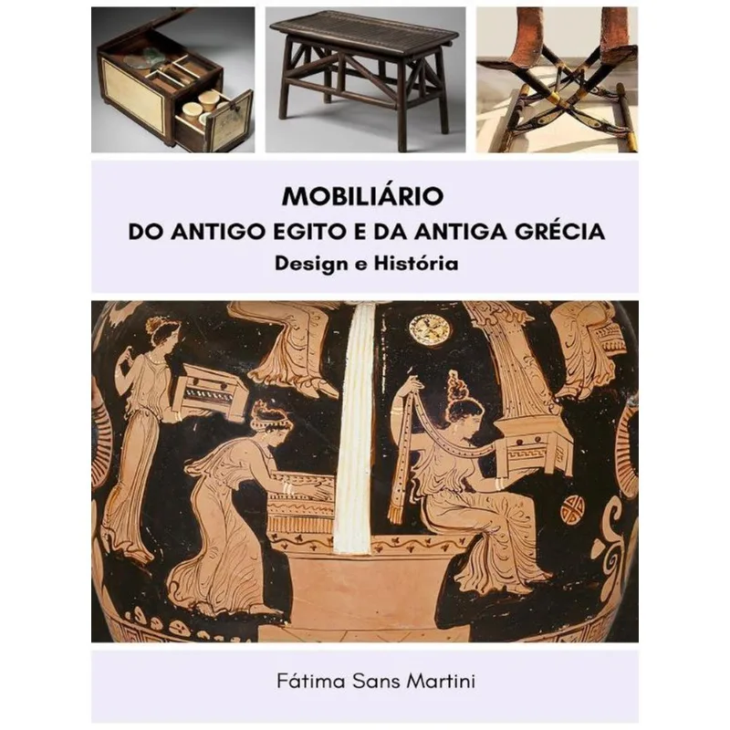MOBILIÁRIO DO ANTIGO EGITO E DA ANTIGA GRÉCIA