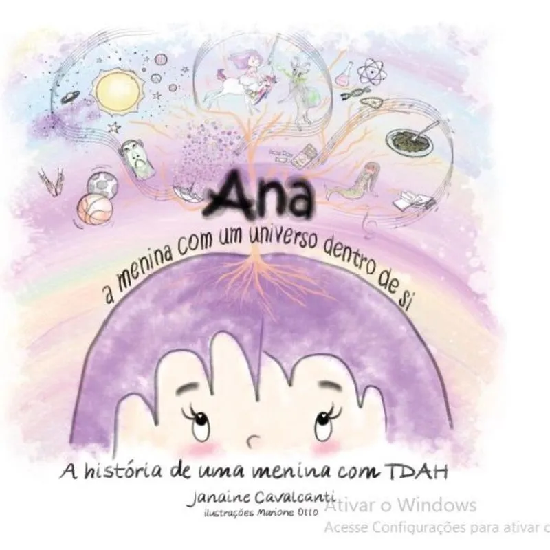 Ana: a menina com um universo dentro de si - A história de uma menina com tdah?