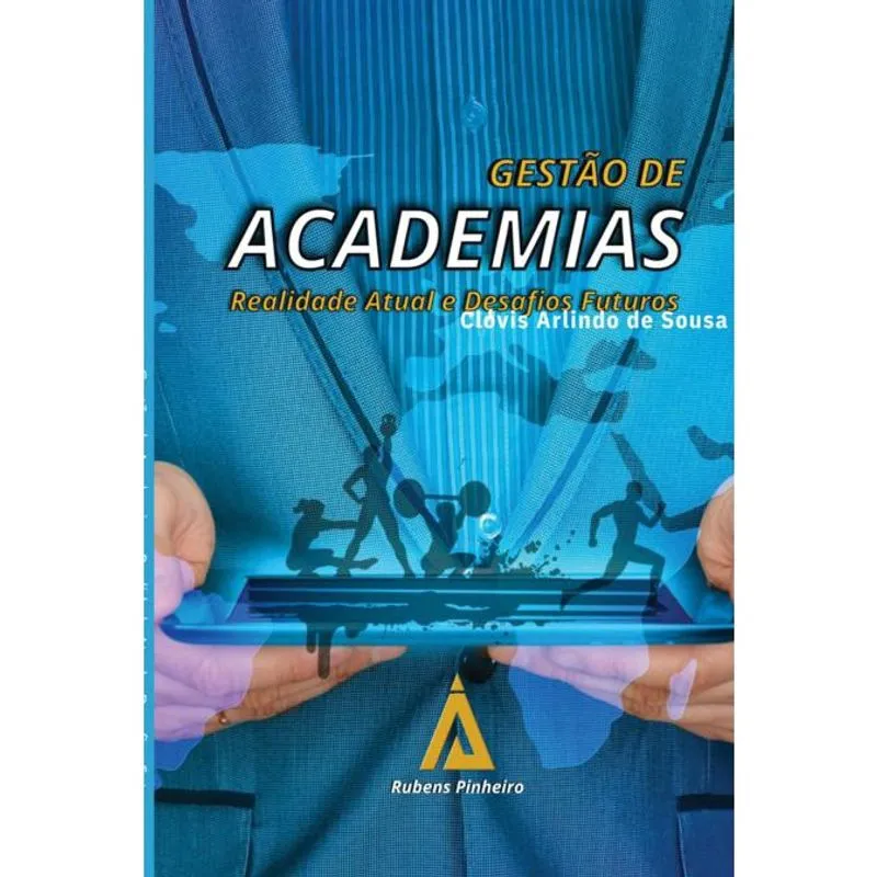 Gestão de academias realidade atual E desafios futuros