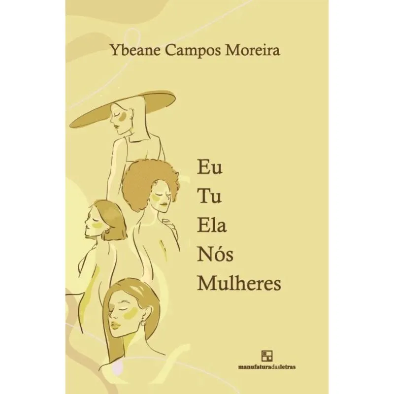 Eu Tu Ela Nós Mulheres: Poemas