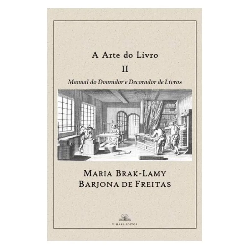 A ARTE DO LIVRO II - MANUAL DO DOURADOR E DECORADOR DE LIVROS - VOL. 2
