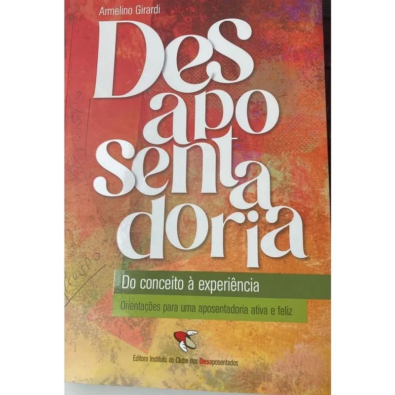 Desaposentadoria Do Conceito A Experiencia