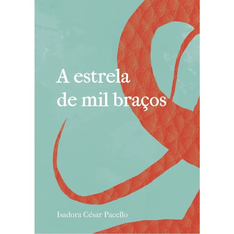 A ESTRELA DE MIL BRAÇOS