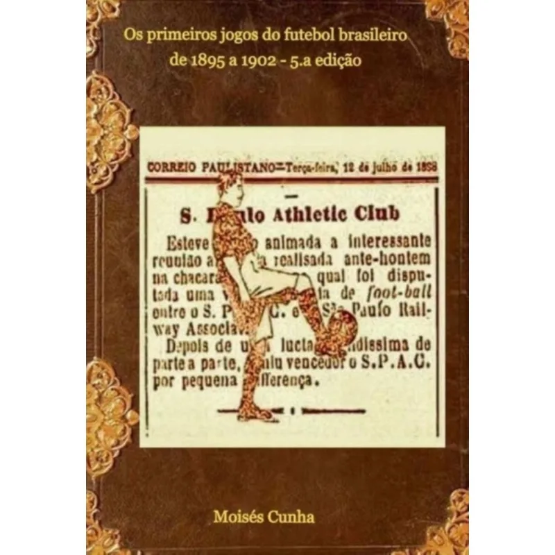 Os Primeiros Jogos Do Futebol Brasileiro - Português