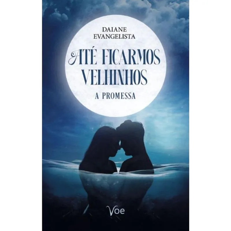 Até ficarmos velhinhos: A promessa