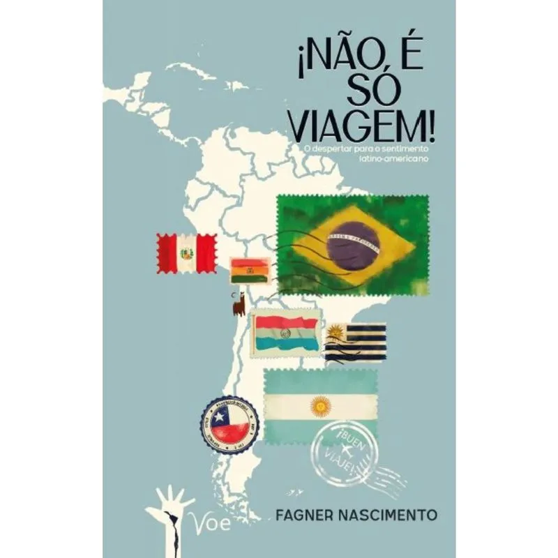 Não é só Viagem: O despertar para o sentimento latinoamericano