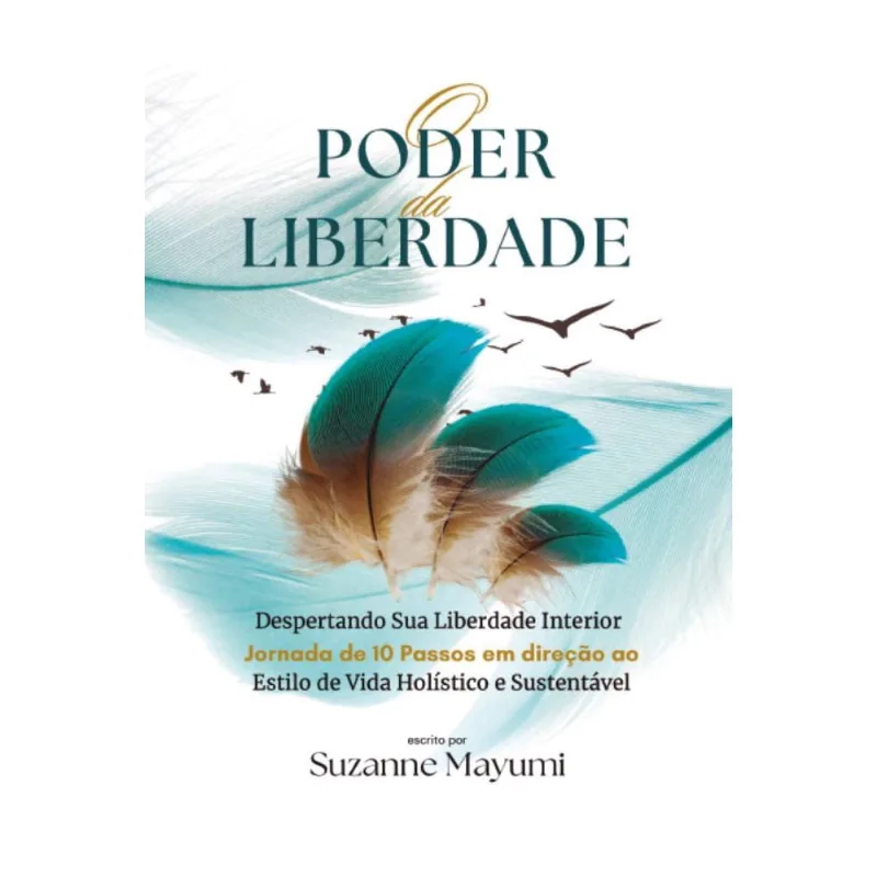 O Poder da Liberdade: Despertando sua liberdade interior