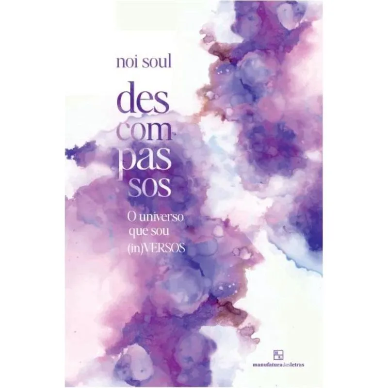 Descompassos: O universo que sou in(versos)