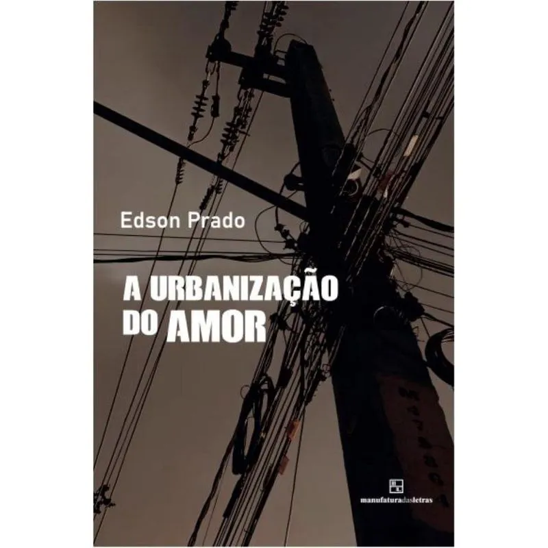 A urbanização do amor: Poemas
