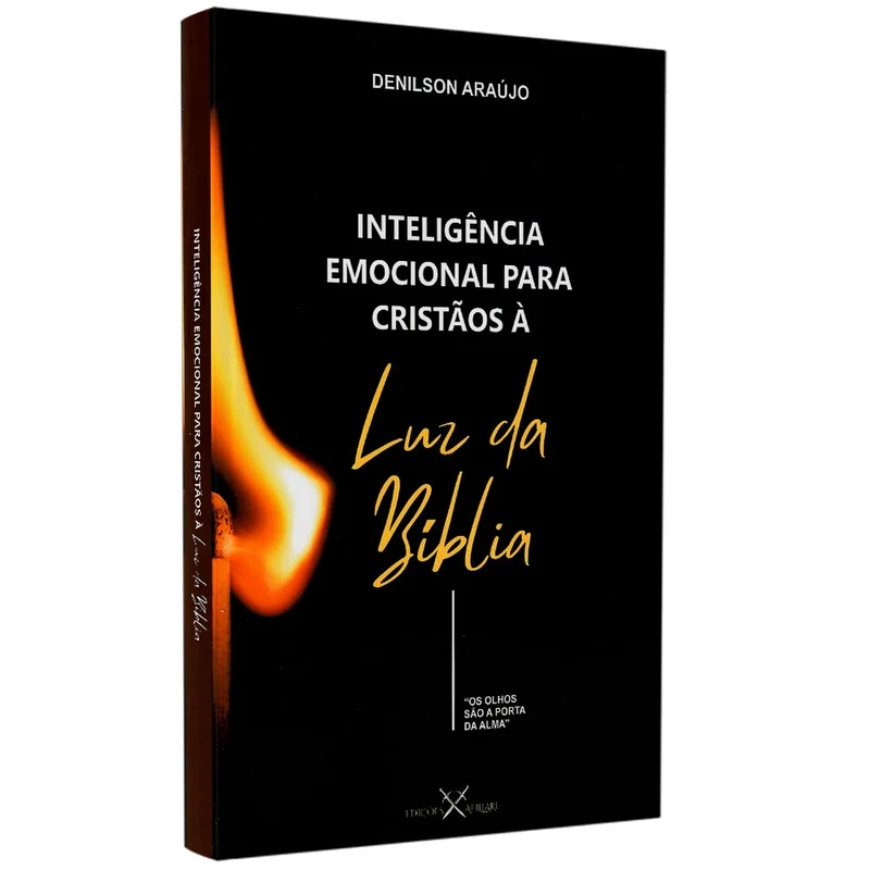 Inteligência Emocional Para Cristãos à Luz da Bíblia | Denilson Araújo