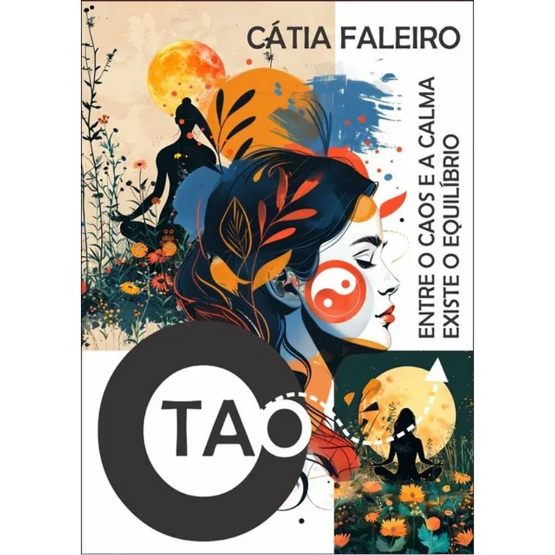 O TAO - ENTRE O CAOS E A CALMA, EXISTE O EQUILÍBRIO