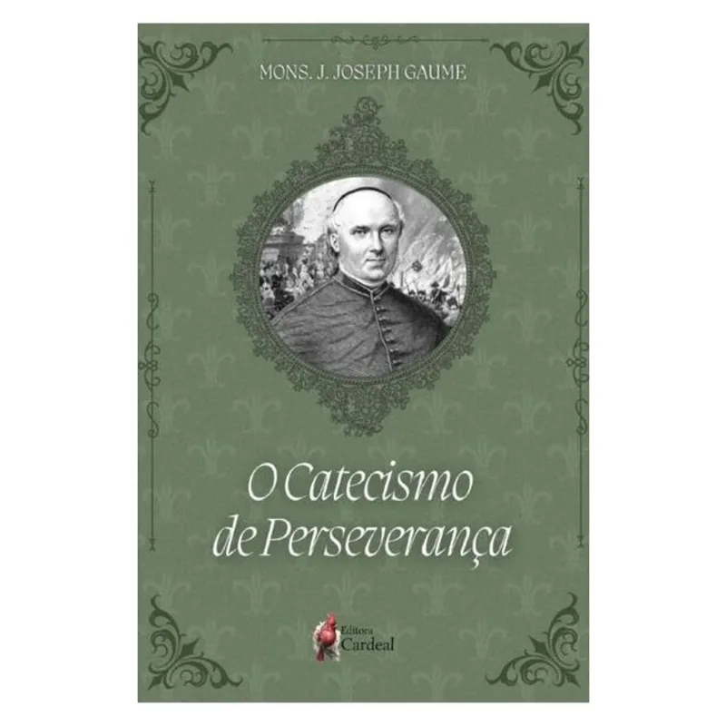 O CATECISMO DE PERSEVERANÇA