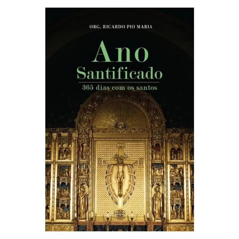 ANO SANTIFICADO: ORAÇÃO PARA CADA DIA DO ANO