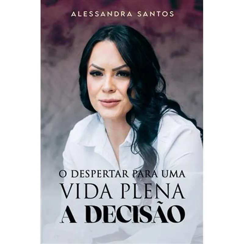 O Despertar para Uma Vida Plena - a Decisão