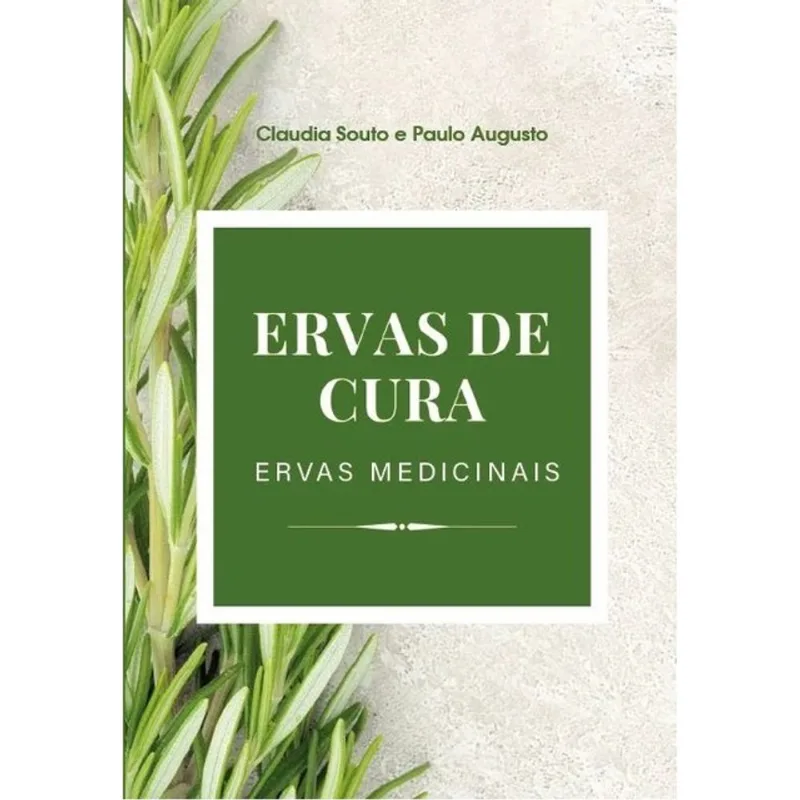 ERVAS DE CURA - ERVAS MEDICINAIS