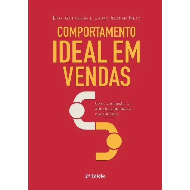 Comportamento ideal em vendas: Como conquistar a atitude compradora dos clientes