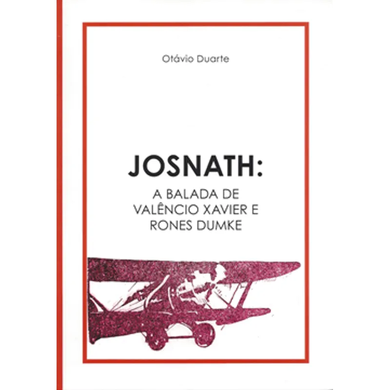 Josnath - a Balada de Valêncio Xavier e Rones Dumke