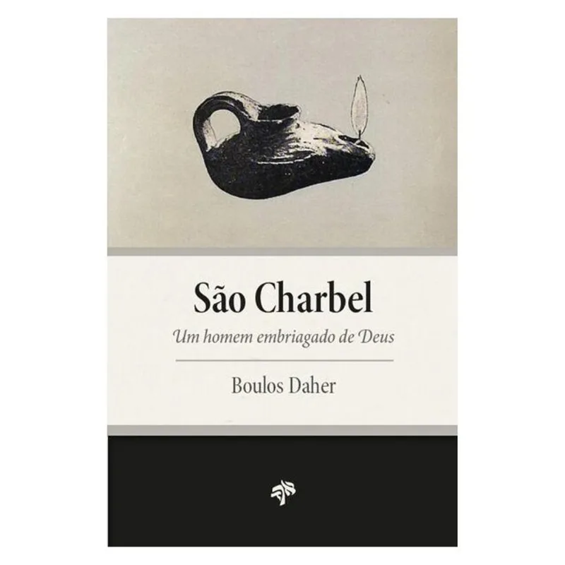 SÃO CHARBEL: UM HOMEM EMBRIAGADO DE DEUS