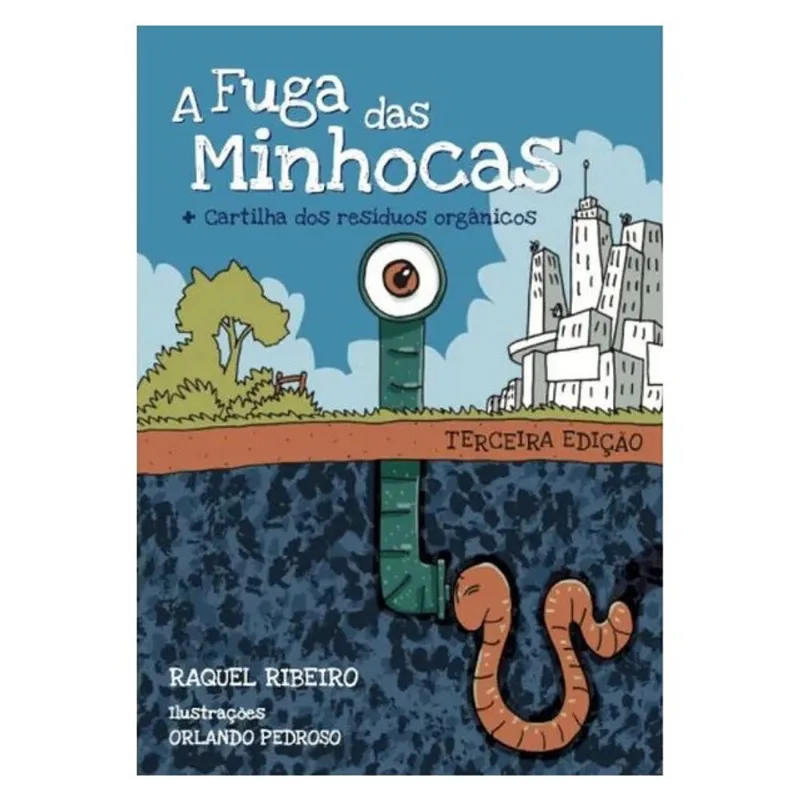 A FUGA DAS MINHOCAS