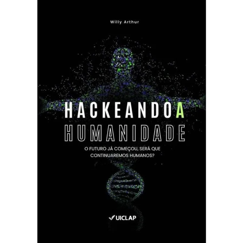 HACKEANDO A HUMANIDADE