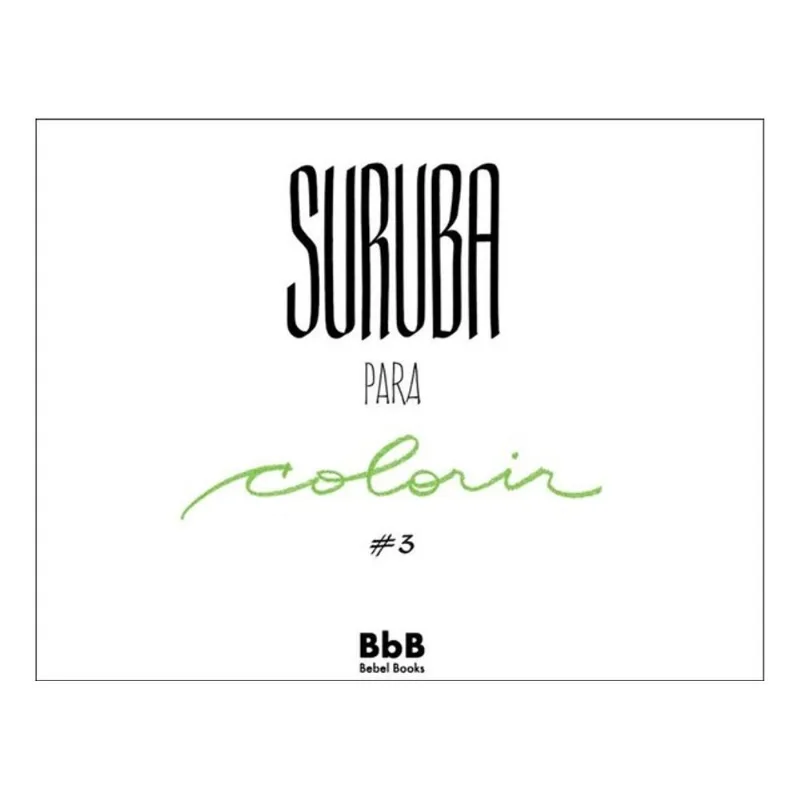 SURUBA PARA COLORIR - VOL. 3