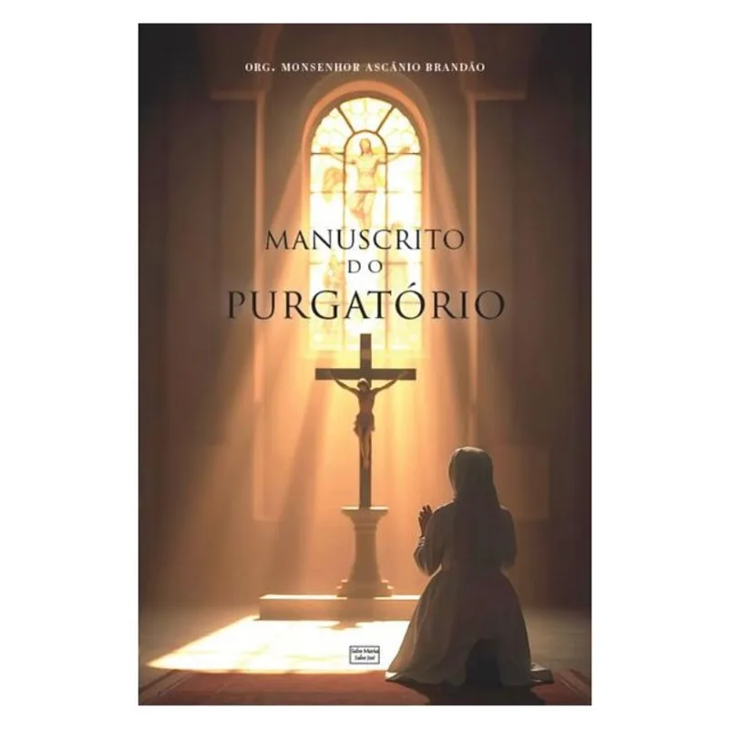 MANUSCRITO DO PURGATÓRIO: REVELAÇÕES E ENSINAMENTOS