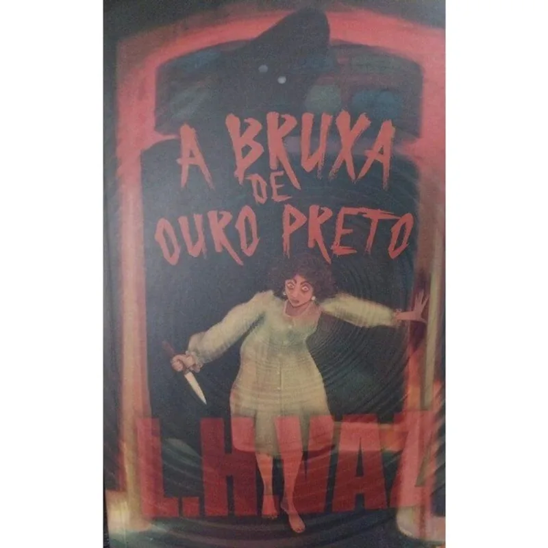 A BRUXA DE OURO PRETO