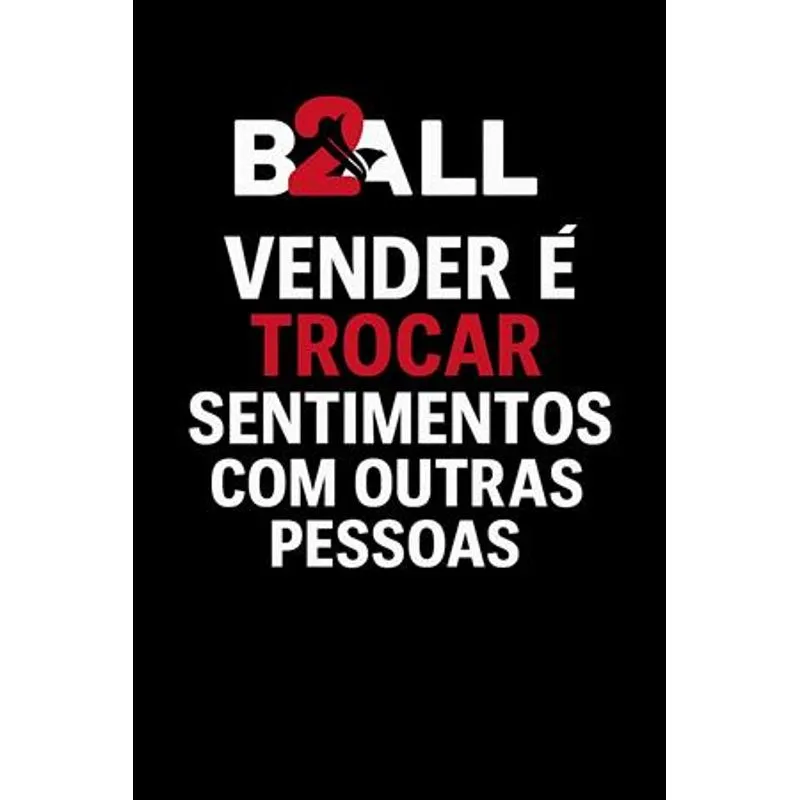 Vender É Trocar Sentimentos com Outras Pessoas Quanto Mais Você Entende sobre os Seus, Mais Entende sobre Seus Clientes