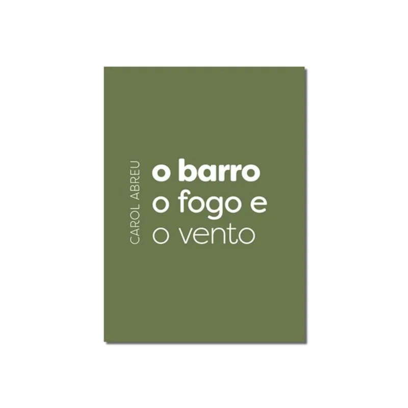 O BARRO, O FOGO E O VENTO
