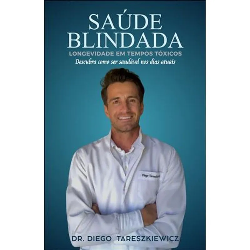 Sáude Blindada - Longevidade em Tempos Tóxicos