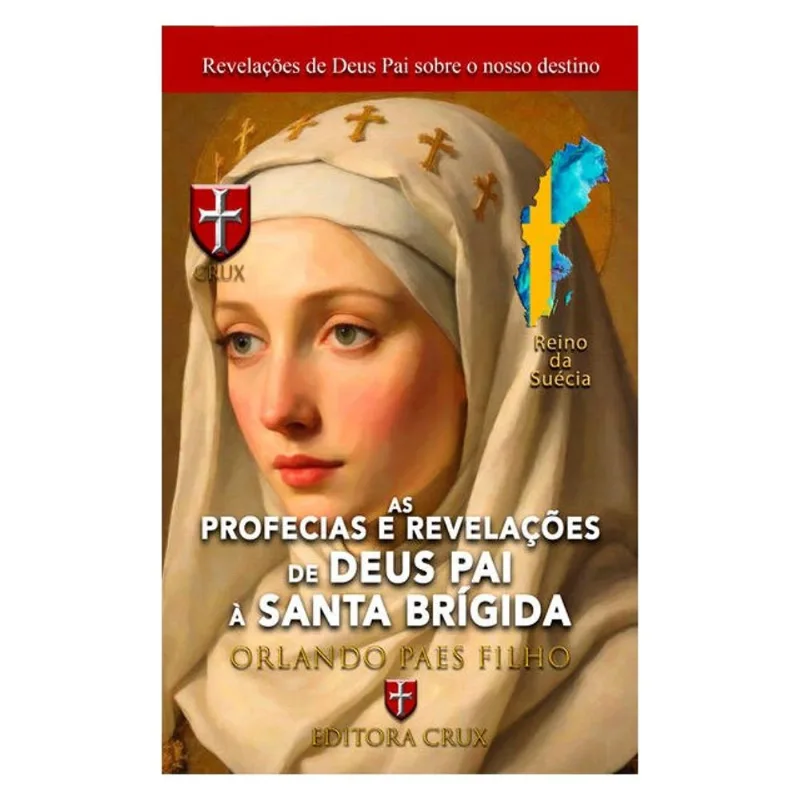 AS PROFECIAS E REVELAÇÕES DE DEUS PAI À SANTA BRÍGIDA