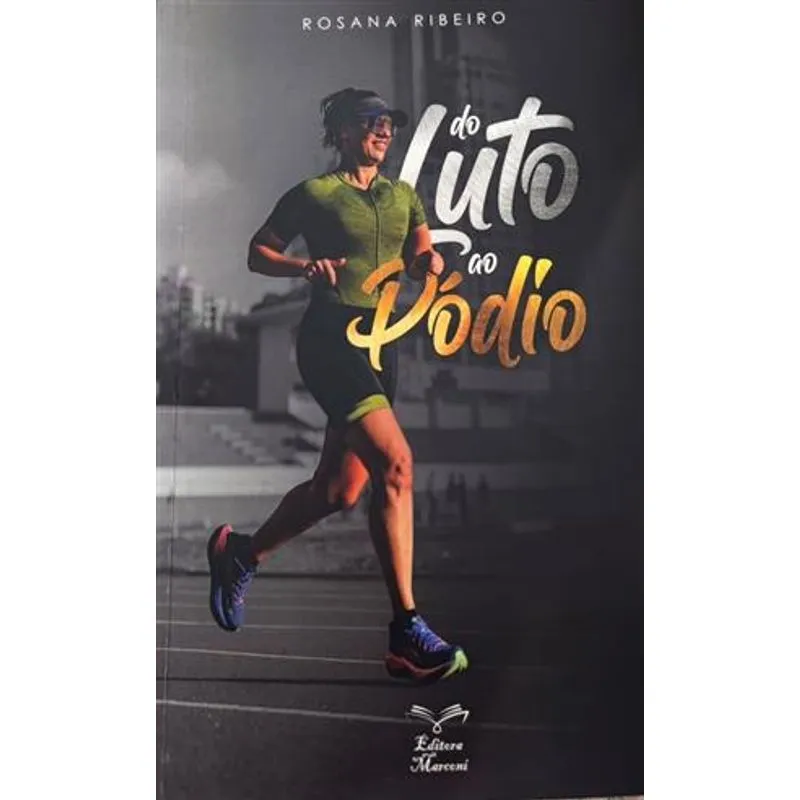 Do Luto Ao Pódio