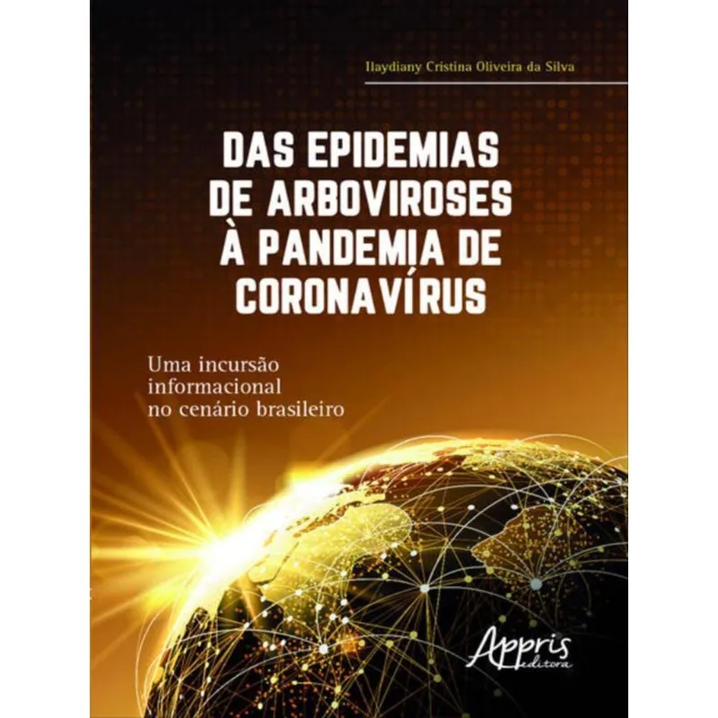 DAS EPIDEMIAS DE ARBOVIROSES À PANDEMIA DE CORONAVÍRUS