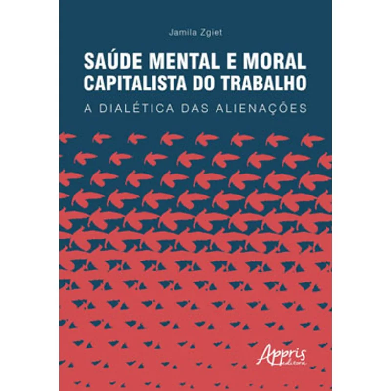 SAÚDE MENTAL E MORAL CAPITALISTA DO TRABALHO