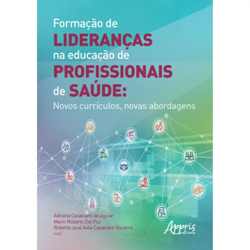 FORMAÇÃO DE LIDERANÇAS NA EDUCAÇÃO DE PROFISSIONAIS DE SAÚDE