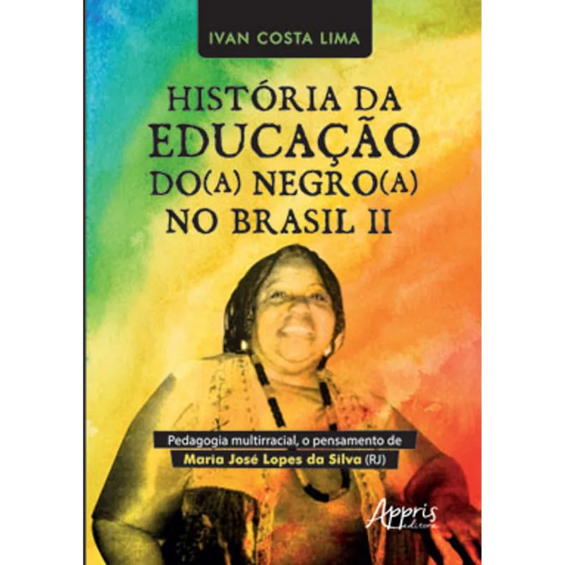 HISTÓRIA DA EDUCAÇÃO DO(A) NEGRO(A) NO BRASIL II