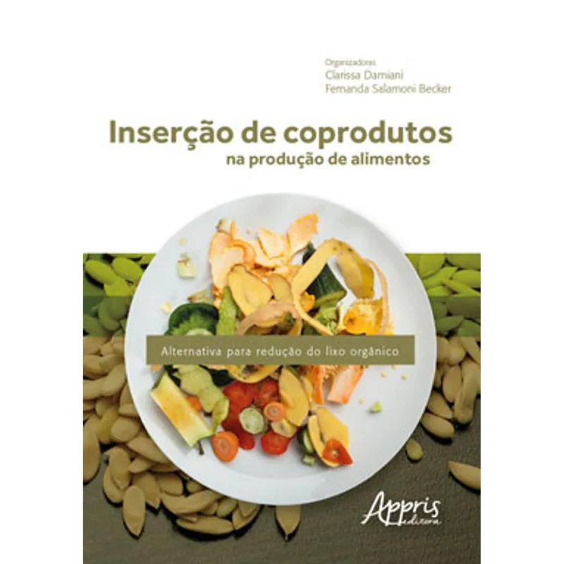 INSERÇÃO DE COPRODUTOS NA PRODUÇÃO DE ALIMENTOS