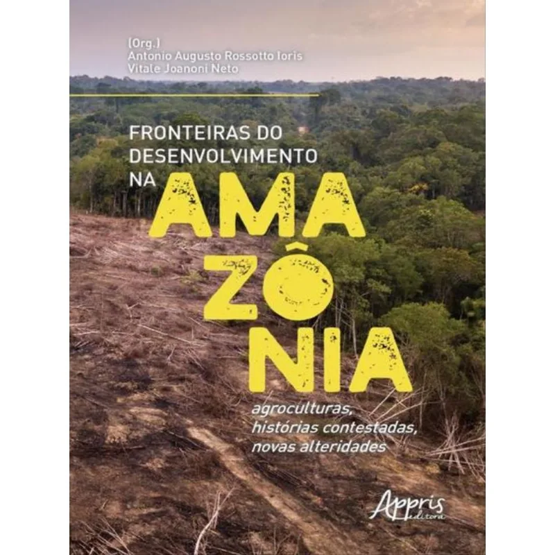 FRONTEIRAS DO DESENVOLVIMENTO NA AMAZÔNIA