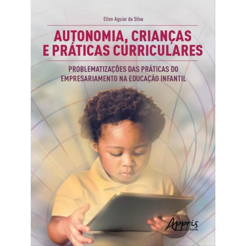 AUTONOMIA, CRIANÇAS E PRÁTICAS CURRICULARES