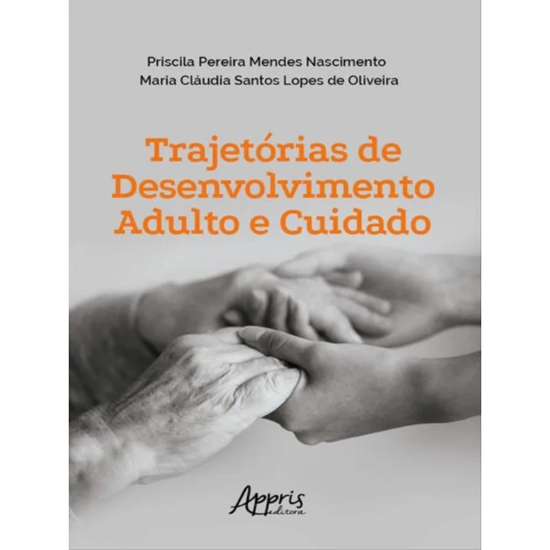 TRAJETÓRIAS DE DESENVOLVIMENTO ADULTO E CUIDADO