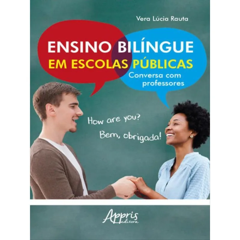 ENSINO BILÍNGUE EM ESCOLAS PÚBLICAS: CONVERSA COM PROFESSORES