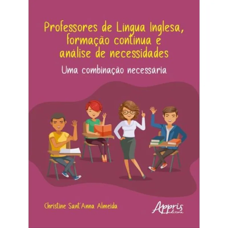 PROFESSORES DE LÍNGUA INGLESA, FORMAÇÃO CONTÍNUA E ANÁLISE DE NECESSIDADES
