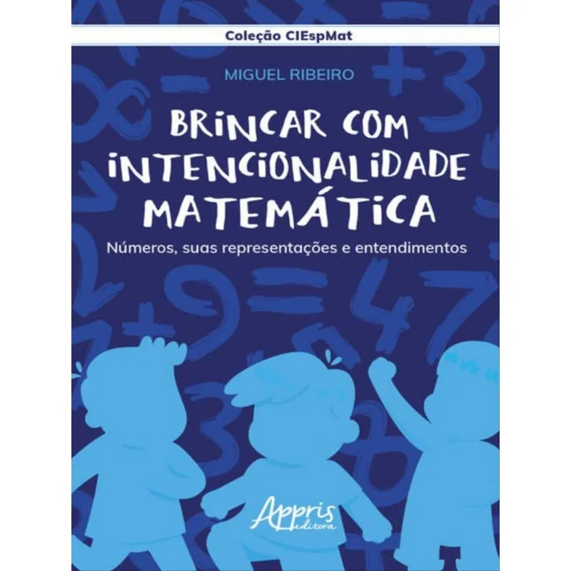 BRINCAR COM INTENCIONALIDADE MATEMÁTICA
