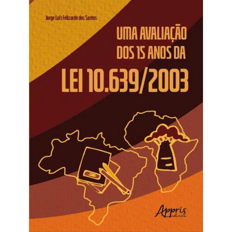 UMA AVALIAÇÃO DOS 15 ANOS DA LEI 10.639/2003