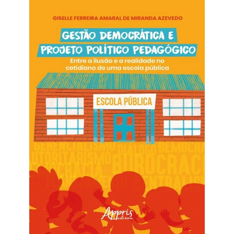 GESTÃO DEMOCRÁTICA E PROJETO POLÍTICO PEDAGÓGICO