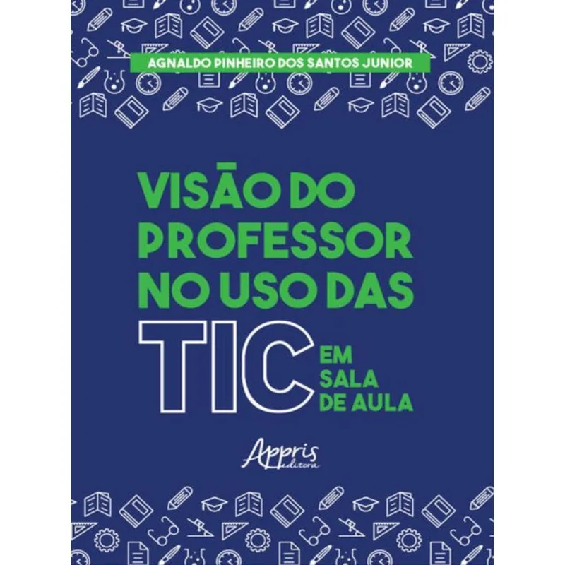VISÃO DO PROFESSOR NO USO DAS TIC EM SALA DE AULA