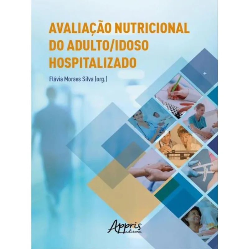 AVALIAÇÃO NUTRICIONAL DO ADULTO/IDOSO HOSPITALIZADO