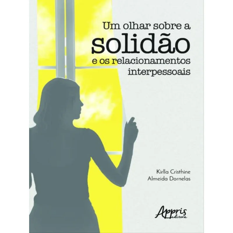 UM OLHAR SOBRE A SOLIDÃO E OS RELACIONAMENTOS INTERPESSOAIS